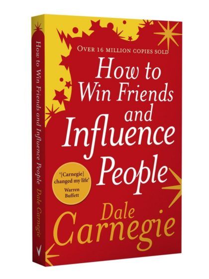 How to Win Friends and Influence People by Dale Carnegie 
