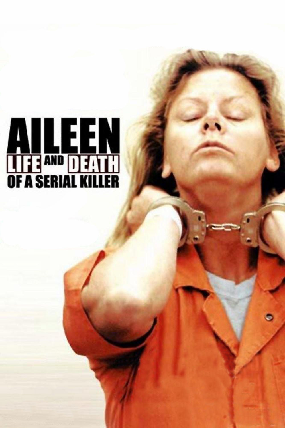 Aileen: Life and death of a Serial Killer