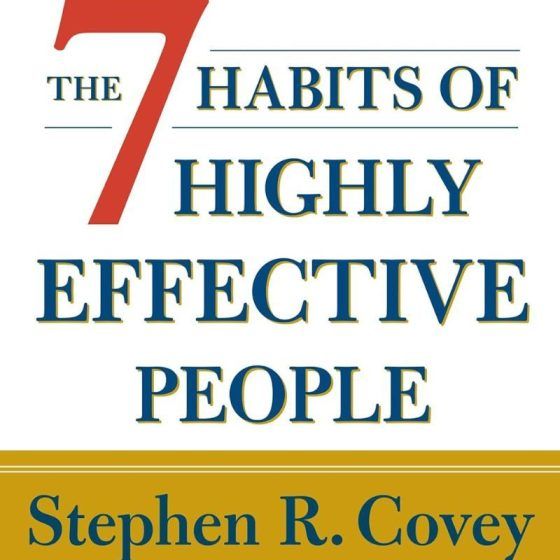The 7 Habits of Highly Effective People