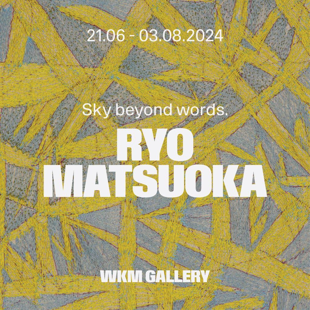 Ryo Matsuoka weaves a ‘Sky beyond words.’ at WKM Gallery