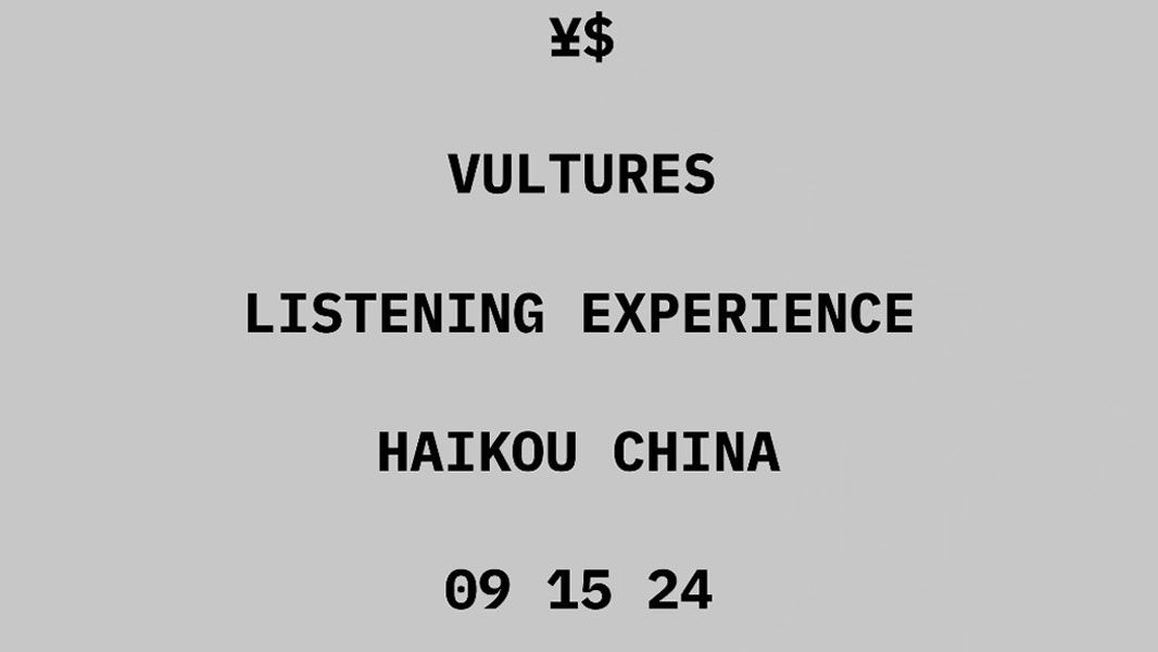 Ye confirms ‘VULTURES’ listening party in Haikou, China on September 15