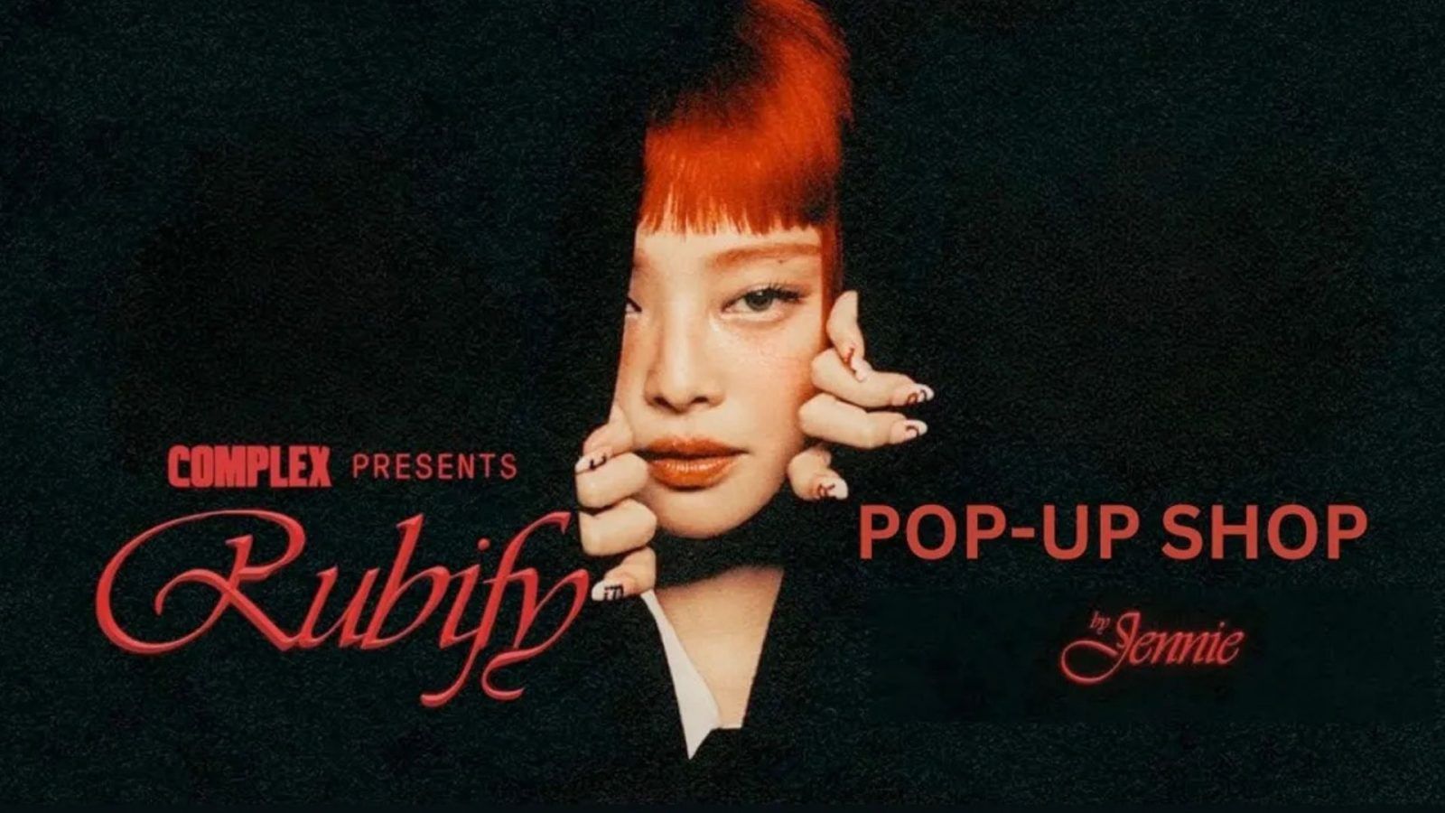 Complex Presents Rubify by JENNIE