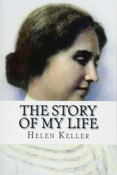 The Story of My Life — Helen Keller