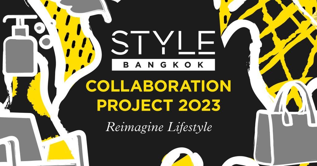 STYLE Bangkok Collaboration Project 2023: reimagine lifestyle