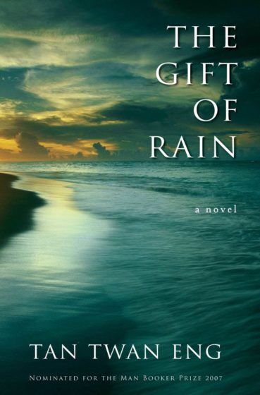 The Gift of Rain by Tan Twan Eng