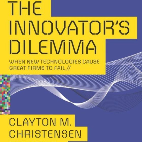 'The Innovator’s Dilemma' by Clayton Christensen