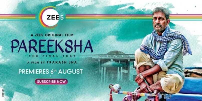 Pareeksha Real Story Prakash Jha movie on Zee5 based on a true story