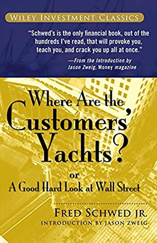 'Where Are the Customers' Yachts?' by Fred Schwed Jr.