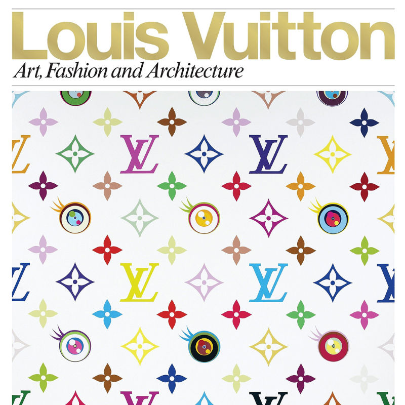 Louis Vuitton: Art, Fashion and Architecture Book