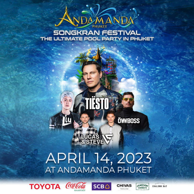 เกาะภูเก็ตต้องลุกเป็นไฟ! Dance Non Stop กับ DJ EDM ระดับโลก ที่ Andamanda Songkran Festival