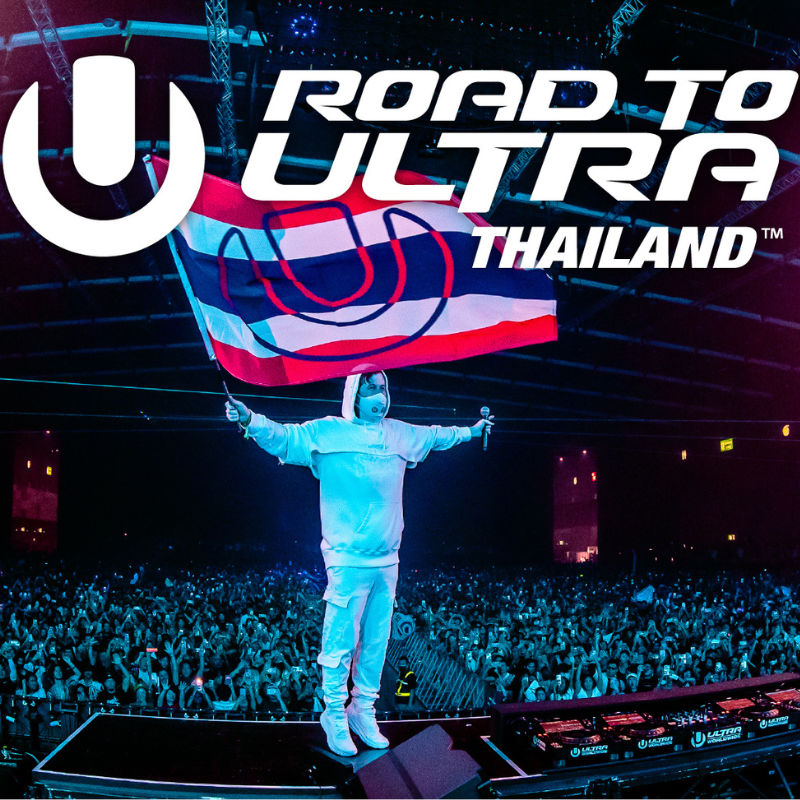 Road to Ultra Thailand ครั้งที่ 4 ทะยานไปสู่สุดขอบจักรวาลแห่งดนตรีสายแดนซ์