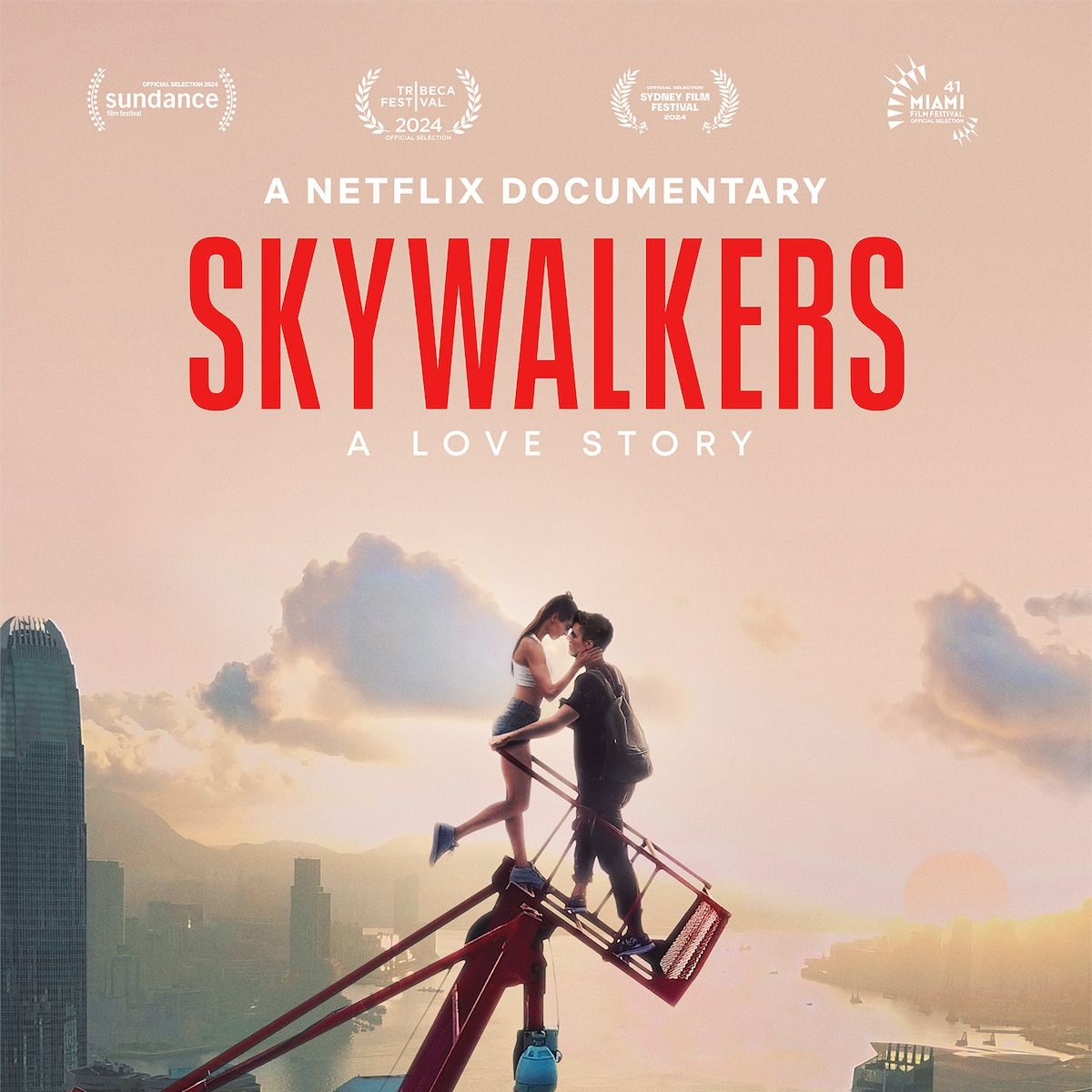 Skywalkers A Love Story (2024) คู่รักนักไต่ฟ้า